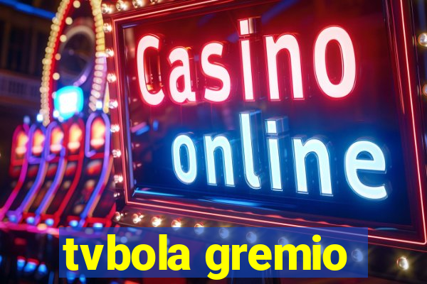 tvbola gremio